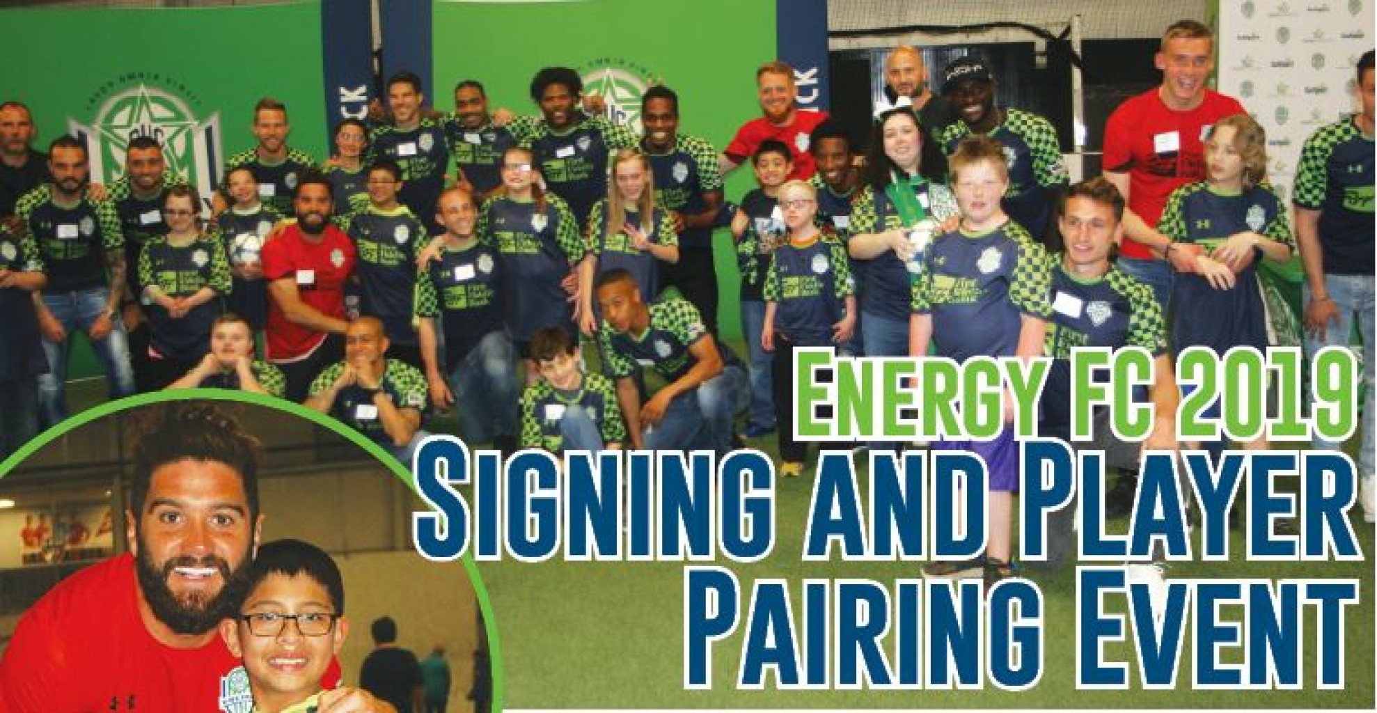 Energy FC 2019  Signing and Player Pairing Event